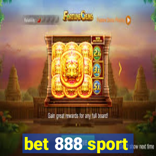 bet 888 sport